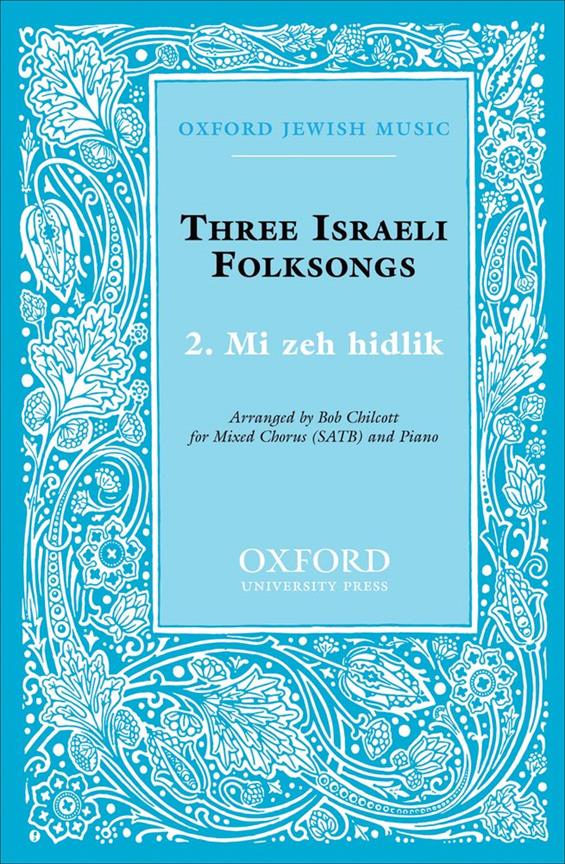 Mi zeh hidlik No. 2 of Three Israeli Folksongs